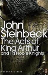 The Acts of King Arthur and His Noble Knights