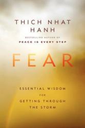 Fear: Essential Wisdom for Getting Through the Storm