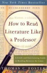 How to Read Literature Like a Professor