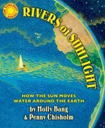 Rivers of Sunlight: How The Sun Moves Water Around the Earth