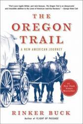 The Oregon Trail: A New American Journey