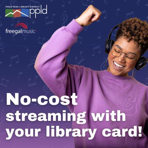 Woman listening to music with the text "No-cost streaming with your library card!